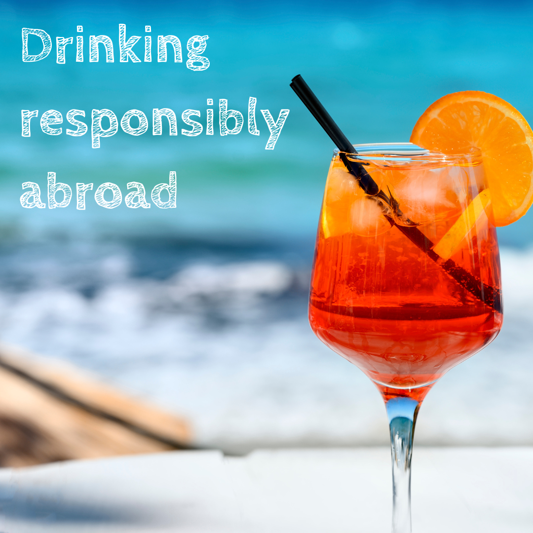 Drinking responsibly abroad